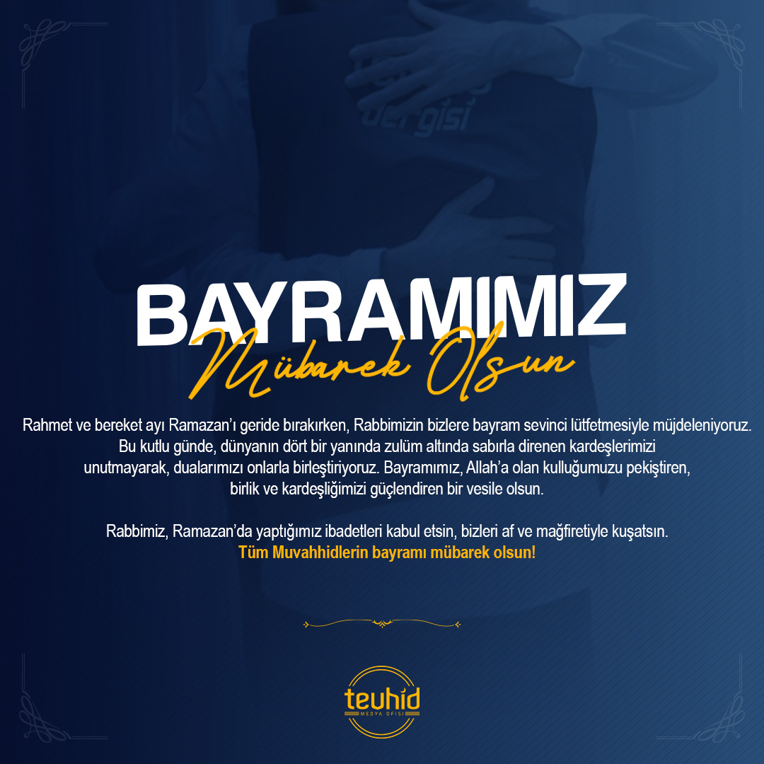 BAYRAMIMIZ MÜBAREK OLSUN

Rahmet ve bereket ayı Ramazan’ı geride bırakırken, Rabbimizin bizlere bayram sevinci lütfetmesiyle müjdeleniyoruz.
Bu kutlu günde, dünyanın dört bir yanında zulüm altında sabırla direnen kardeşlerimizi unutmayarak, dualarımızı onlarla birleştiriyoruz.
