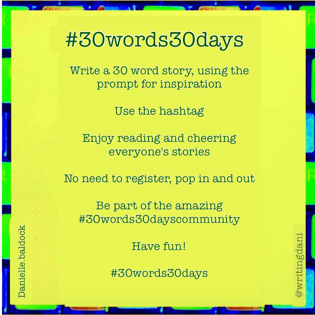 WritingDani's tweet photo. Come and join us for April #30words30daysโผ๏ธ
Write a 30word story each day, inspired by the prompt
See you in April ๐โ๏ธ
#30words30daysCommunity #WritingCommunity #AmWriting #FlashFiction #microfiction #microlit #writing #ShortWriting #writingprompts
( inspired by #WVFlashFic) https://t.co/Gf9K1q3XOU