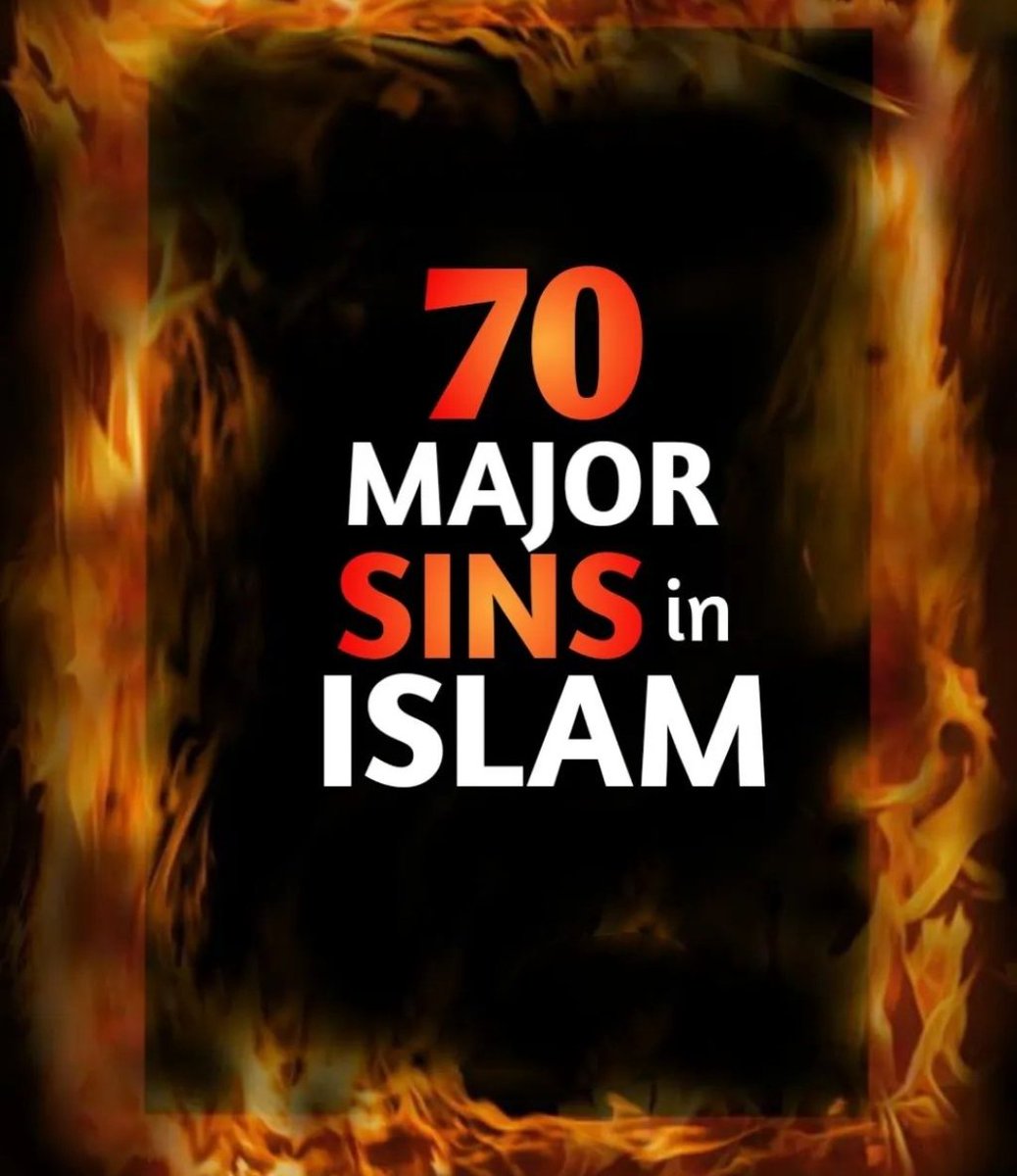 70 𝗠𝗔𝗝𝗢𝗥 SINS IN ISLAM ‼️

- THREAD -