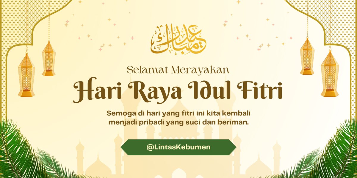 Lintas Kebumen mengucapkan Selamat Hari Raya Idul Fitri 1446 H/ 2025 M bagi yang merayakan. Mohon maaf lahir dan batin 🙏 #IdulFitri