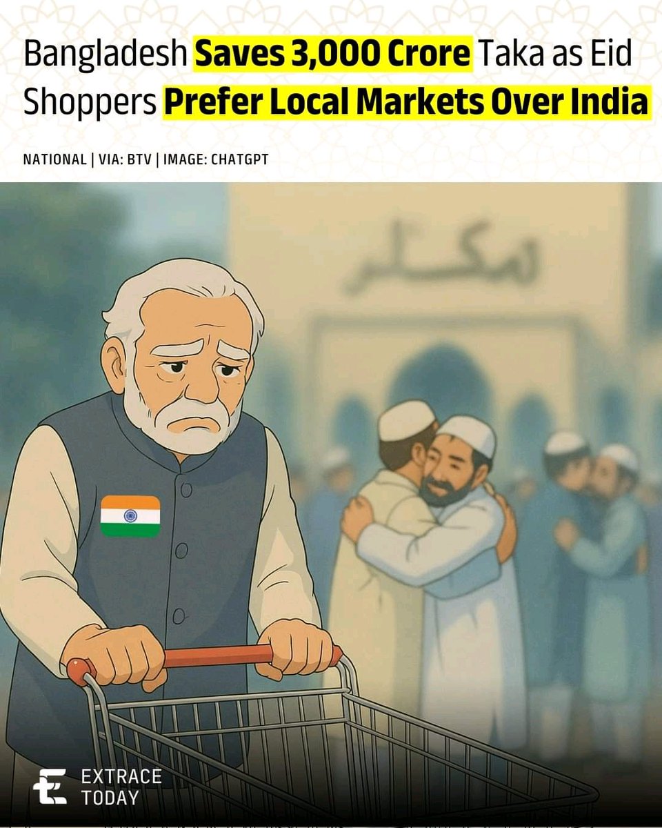 ExtraceToday's tweet photo. Bangladesh saves TK 3000 crore taka as eid shoppers prefer local markets over India. https://t.co/VJezFwueuL