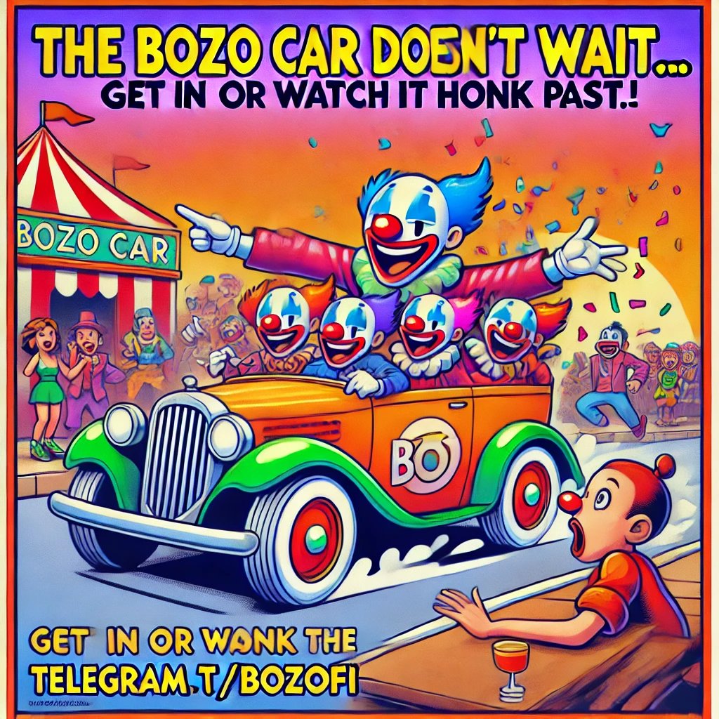 BozoFi_'s tweet photo. The $BOZO car don’t wait. 🚗💨

No whitepapers. No roadmap. Just horn-blasting velocity. 🤡📣

While others hedge bets and overthink,
Bozos jump in — full makeup, no brakes.

You don’t chase the clown car.
You hop in or get honked on.

🎪 Ride or regret.

https://t.co/TqMaiR9wVu
https://t.co/ttbz5Sls6J

#BozoFi #HonkLouder #CryptoCircus #MemeMobility