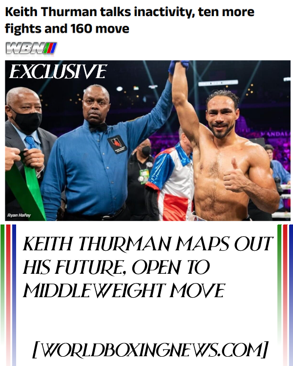 WorldBoxingNews's tweet image. Keith Thurman talks inactivity, ten more fights and 160 move worldboxingnews.com/keith-thurman-… #KeithThurman #boxing