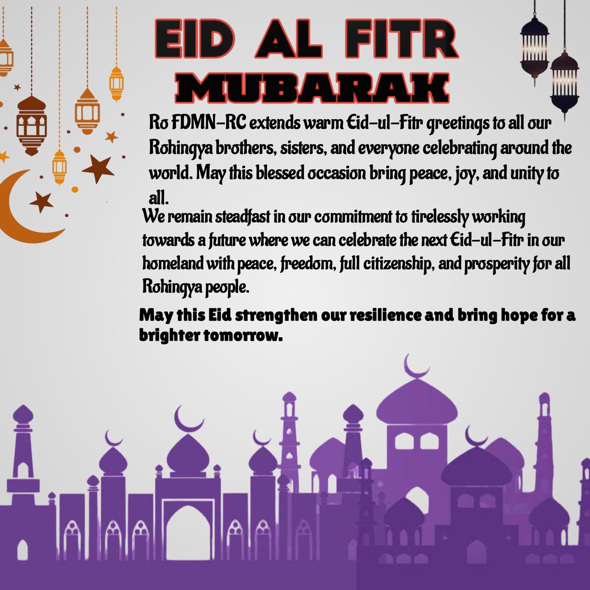 Ro FDMN-RC extends warm Eid-ul-Fitr greetings to all our Rohingya brothers, sisters, and everyone celebrating around the world. May this blessed occasion bring peace, joy, and unity to all.

#EidMubarak #Rohingya #PeaceForRohingya #Freedom #Justice