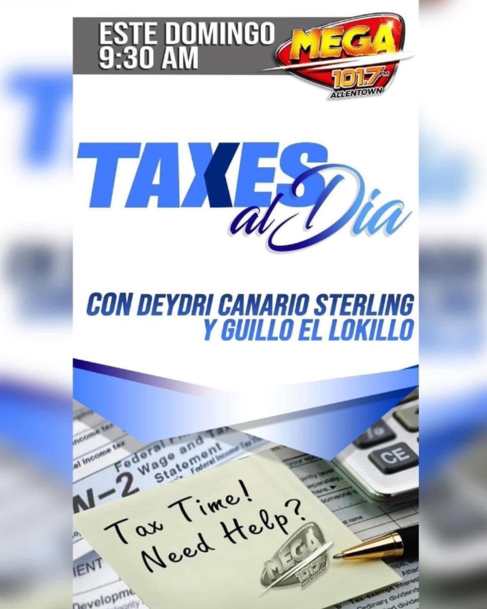 ATAXAllentown's tweet photo. Hoy Como Cada Domingo Llega "Taxes Al Dia" Patronizado Por ATAX ALLENTOWN Con Deydri Canario-Sterling Y Guillo El Lokillo. Desde 9:30 a 10:30 Por La Mega 101.7FM https://t.co/zknzR5821p