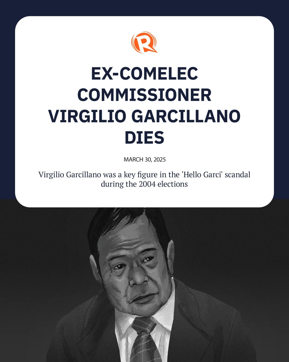 rapplerdotcom's tweet photo. Virgilio Garcillano, former commissioner of the Commission on Elections and key figure in the โHello Garciโ scandal during the 2004 elections, died on Saturday, March 29. https://t.co/yOc1ejB0DK https://t.co/HEr1i6xW70
