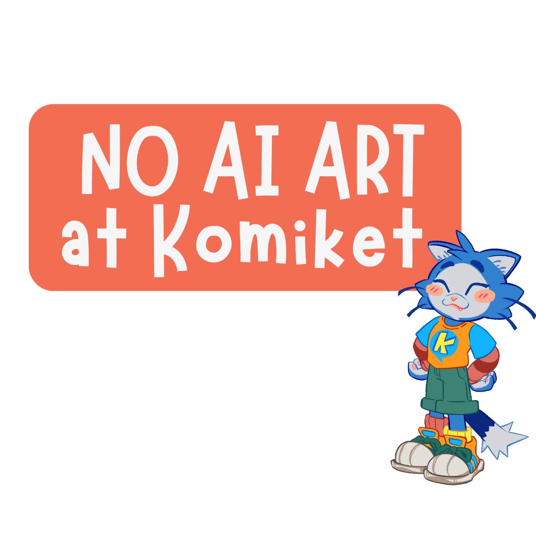 Reminder for everyone that NO AI art is allowed at Komiket. Reports will be investigated and if proven, offenders will be sanctioned.

Thank you and let's all be vigilant in keeping our kommunity art spaces AI free! 

#supportlocalcreators
#komiket
(art credit: Jyst! 😻)