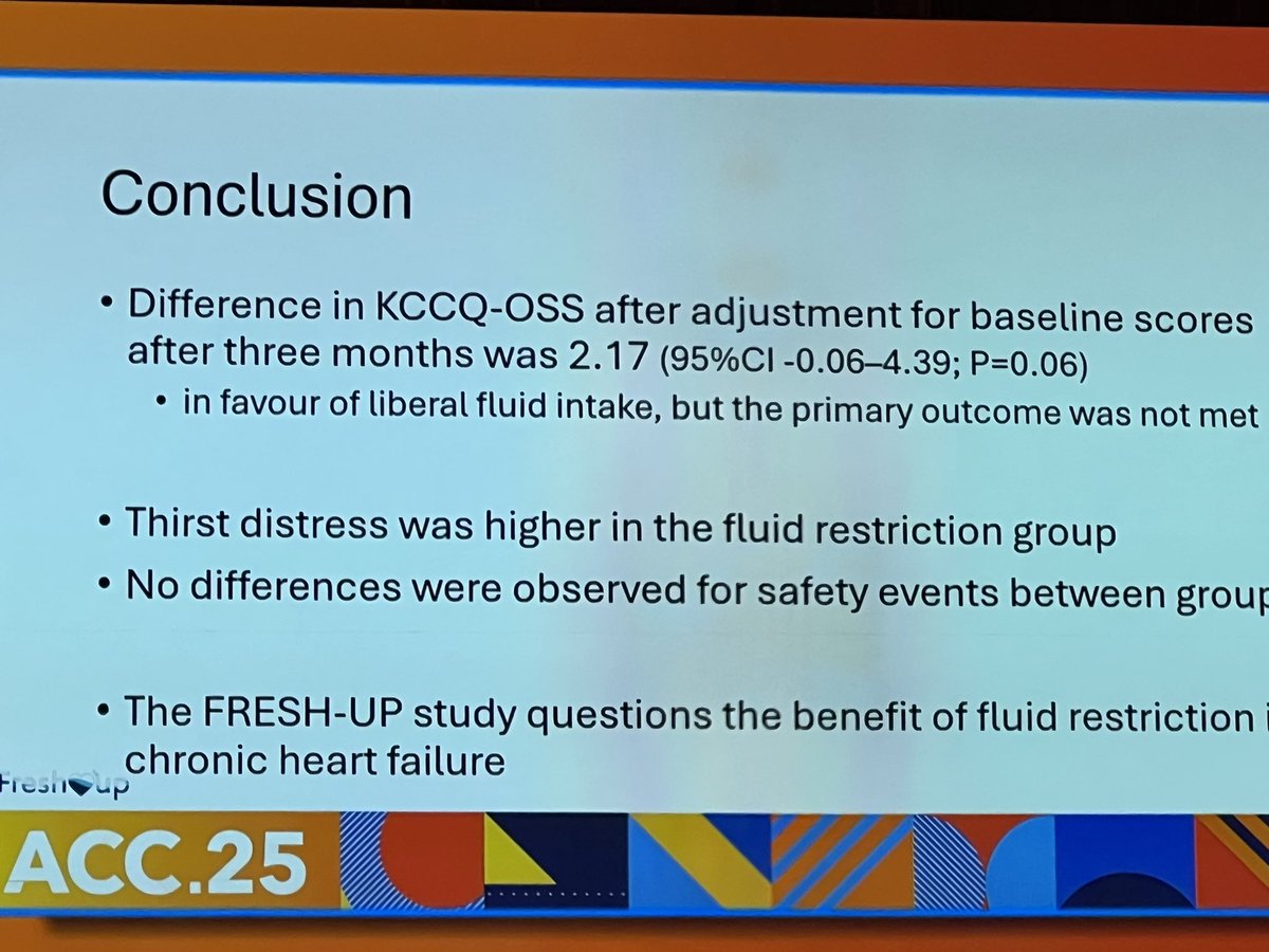 ChonyAlbert MD (@chonyalbertmd) on Twitter photo Liberal vs restrictive fluid intake in HF patients - FRESH UP study- at <a href="/ACCinTouch/">American College of Cardiology</a> - no difference in primary outcomes of KCCQ, higher thirst in the fluid restriction group. Not powered to fully ascertain HF hosp, NTproBNP, and MACE endpoints- but no difference seen. #ACC2025 Liberal vs restrictive fluid intake in HF patients - FRESH UP study- at <a href="/ACCinTouch/">American College of Cardiology</a> - no difference in primary outcomes of KCCQ, higher thirst in the fluid restriction group. Not powered to fully ascertain HF hosp, NTproBNP, and MACE endpoints- but no difference seen. #ACC2025
