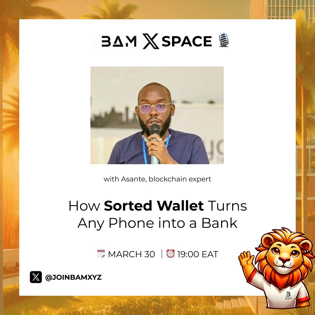 GM BAMmers, we’re LIVE in less than 2 hours! Learn how to turn your phone into a bank with <a href="/SortedWallet/">Sorted</a> and Asante, blockchain expert. 

🔔Set your reminder: x.com/i/spaces/1nAKE…