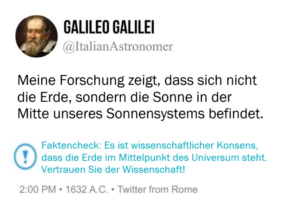 Geplantes „Lügenverbot”
Ein uralter Tweet beweist, dass totalitäre Faktenchecks den Fortschritt verhindern. Es ist streitig, ob Galilei für seine These gefoltert wurde oder ob man ihm nur drohte. Bis zu seinem Tod blieb er jedenfalls unter Hausarrest.

Hintergrund: Um was ging es