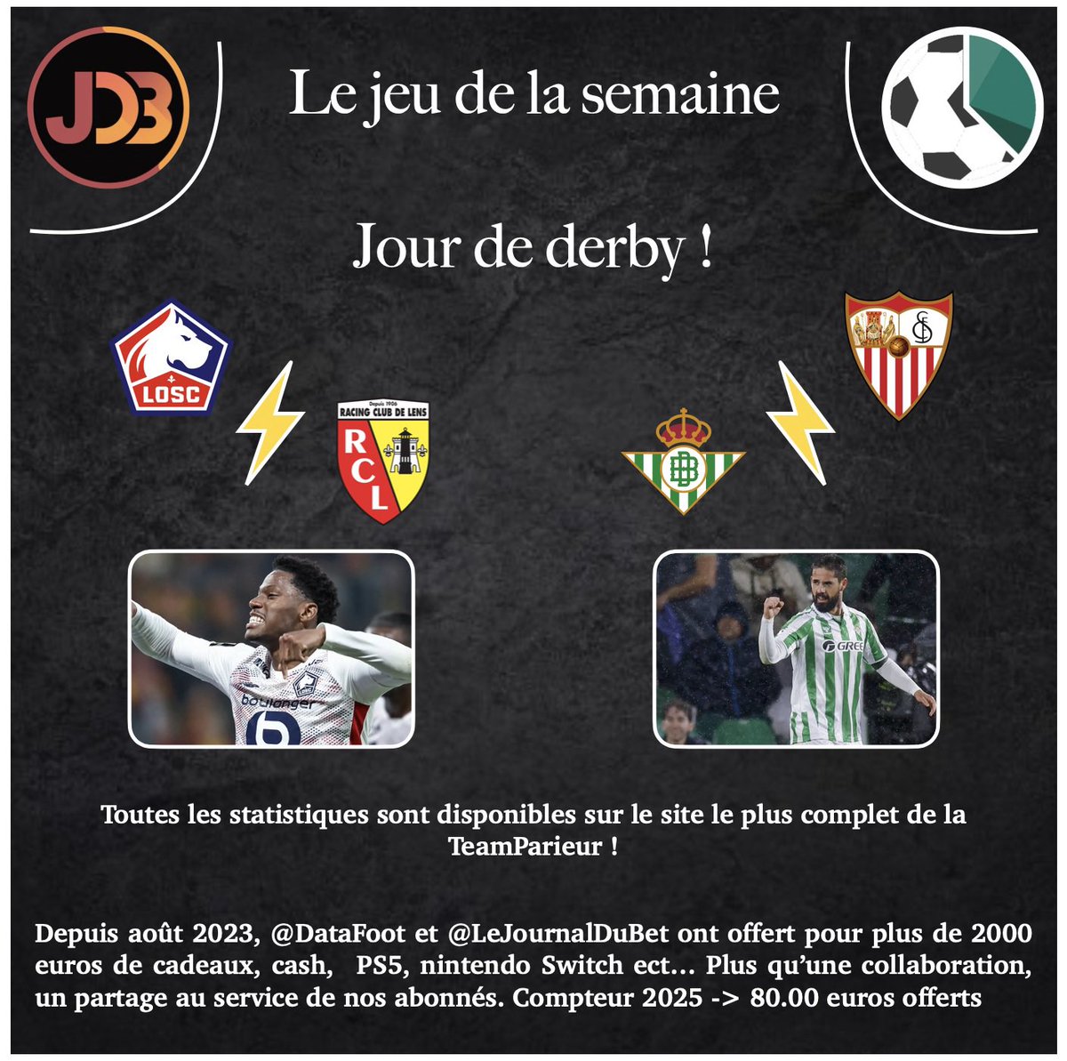 JournalDuBet's tweet image. 💎 Le jeu du week-end 💎 

🎯 Une atmosphère particulière pour les derbys ! Lille - Lens &amp;amp; Bétis - Séville. 

🔥 +5,5 buts 10€ offert
🔥 David ou Isco buteur 10€ offert
🔥 2 cartons rouge ou + 10€ offert 

✅ Pour participer, RT &amp;amp; follow
@datafootfr et @JournalDuBet