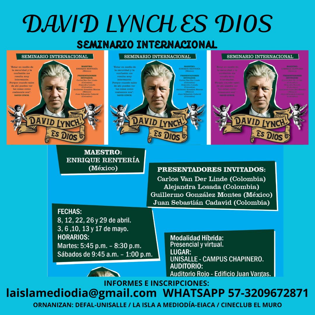 8 DE ABRIL INICIA: DAVID LYNCH ES DIOS-Seminario Internacional. PARTICIPA. INFO: islamediodia@gmail.com - W.S. 57-3209672871