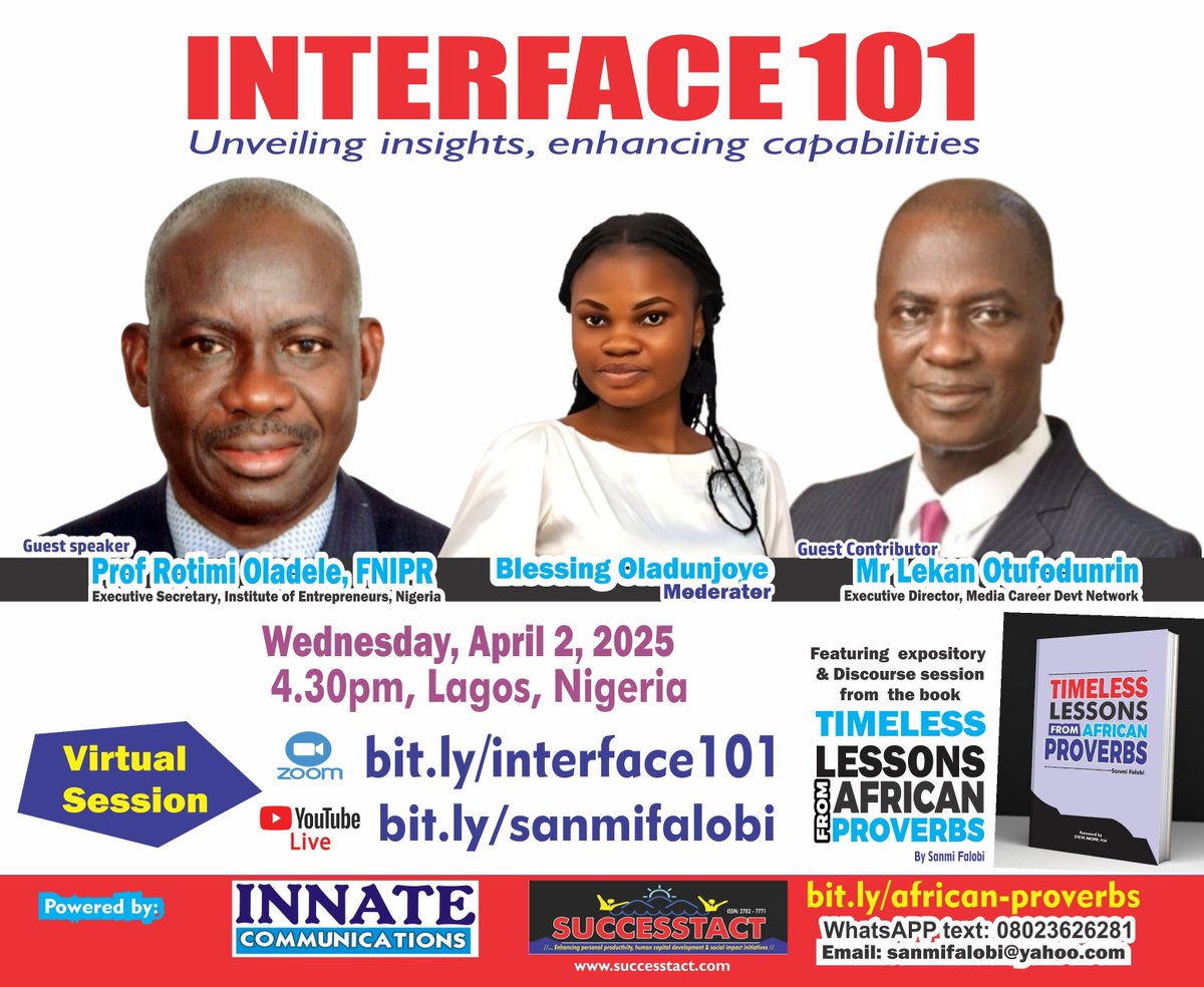 Sanmi Falobi (ANIPR, FIMC) (@sanmifalobi) on Twitter photo Join Prof Rotimi Oladele & Mr <a href="/lotufodunrin/">Lekan Otufodunrin</a> @ INTERFACE101 interactive session on personal productivity for career, professional & vocational advancement.
Wedns, April 2, 2025 @ 4:30PM, Lagos.
Register @ bit.ly/interface101 OR Join youtube live @ bit.ly/sanmifalobi Join Prof Rotimi Oladele & Mr <a href="/lotufodunrin/">Lekan Otufodunrin</a> @ INTERFACE101 interactive session on personal productivity for career, professional & vocational advancement.
Wedns, April 2, 2025 @ 4:30PM, Lagos.
Register @ bit.ly/interface101 OR Join youtube live @ bit.ly/sanmifalobi
