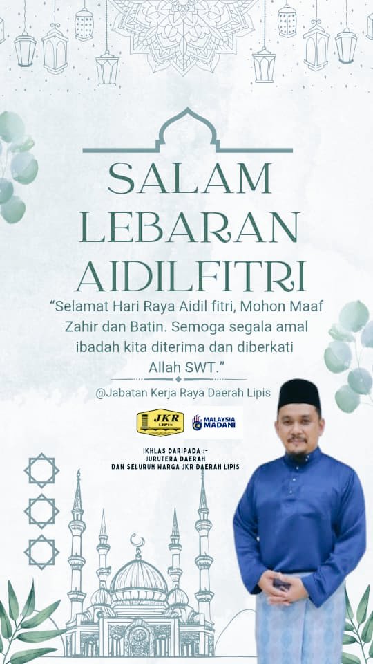 Dengan penuh keikhlasan, kami mengucapkan Selamat Hari Raya Aidilfitri Maaf Zahir &amp; Batin. 

Ikhlas Daripada :-
Jurutera Daerah
Dr. Azwan Ezzany Serta
Semua Warga JKR Daerah Lipis.
#jkrpahang #jkrmalaysia <a href="/followers/">はうはう</a> #IamJKR #JKRsynergy
#KitaJKR
#JasaKepadaRakyat
#MalaysiaMadani