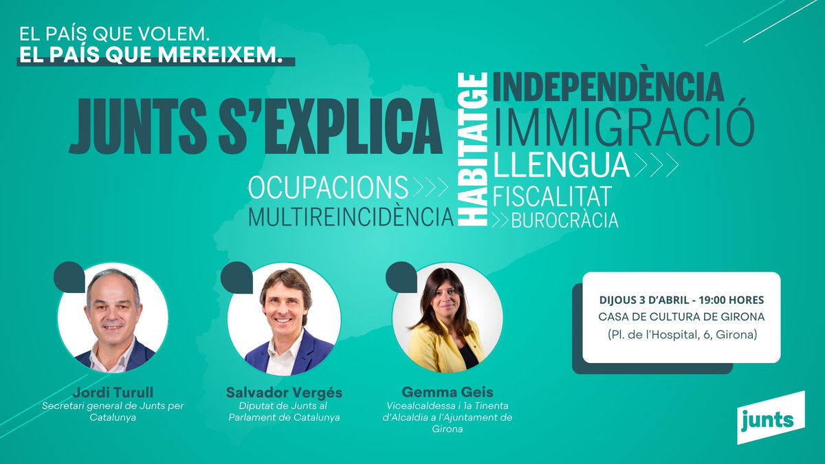 JuntsGirona's tweet photo. Junts s'explica! Volem escoltar-te, compartir els nostres valors i el projecte que defensem. 

 📅Dijous 3 d'abril, a Girona.

🗣️Amb el secretari general, @jorditurull, el diputat @vadorverges i la vicealcaldessa @GemmaGeis.

✅Construïm el país que volem, el país que mereixem. https://t.co/s3LUgJ5S9Q