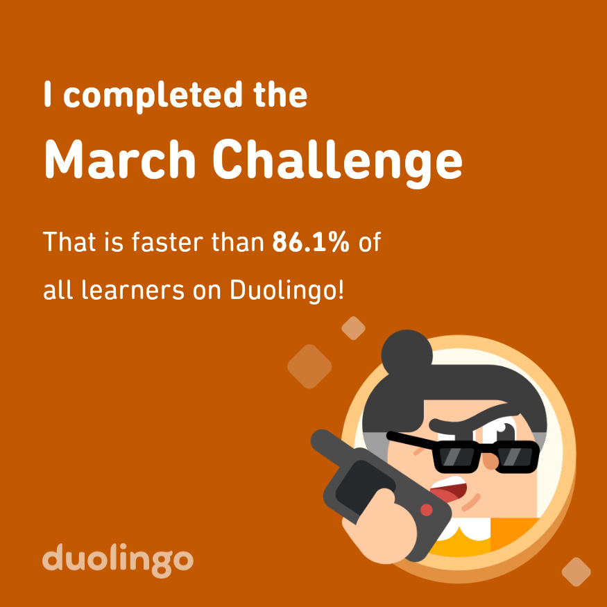 ajcorbie's tweet photo. I completed the March challenge faster than 86.1% of all learners on Duolingo! https://t.co/5ZzCxqU5W2