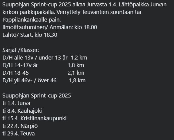 Suupohjan Sprint-cup 2025 alkaa Jurvasta 1.5.2025. Lähtöpaikka Jurvan kirkon parkkipaikalla. Verryttely Teuvantien suuntaan tai Pappilankankaalle päin. Ilmoittautuminen/ Anmälan: klo 18.00 Lähtö/ Start: klo 18.30