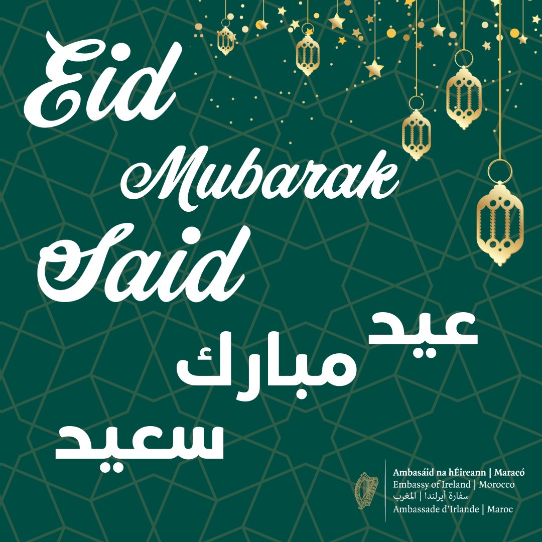 From the Embassy of Ireland 🇮🇪 in Rabat, we wish Muslims in Morocco 🇲🇦, Tunisia 🇹🇳, Mauritania 🇲🇷, and worldwide a joyous Eid celebration!✨ May this special occasion bring you happiness and blessings. 

✨عيد مبارك سعيد و كل عام وأنتم بخير

#EidMubarak