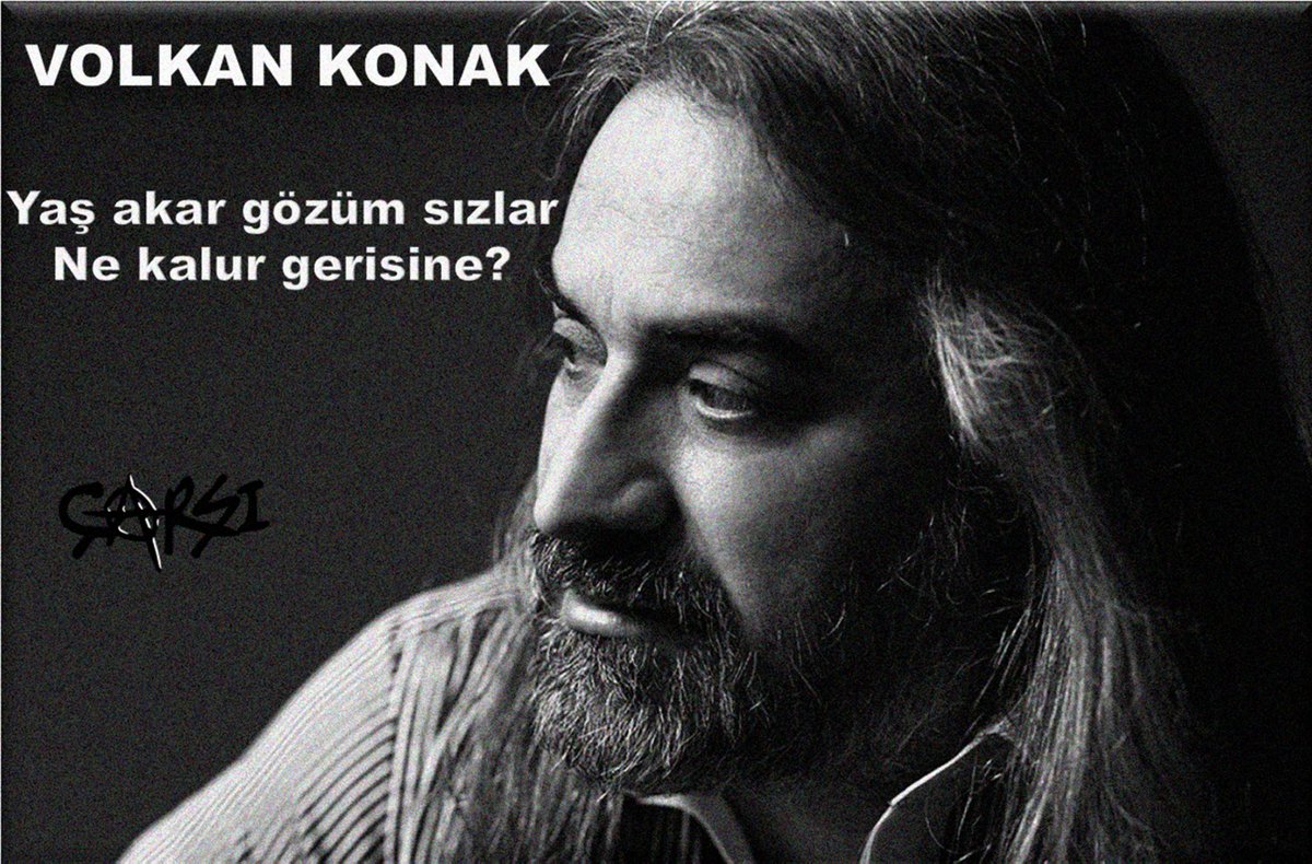 "Herkesun bir derdi var
Durur içerisinde"  
#VolkanKonak