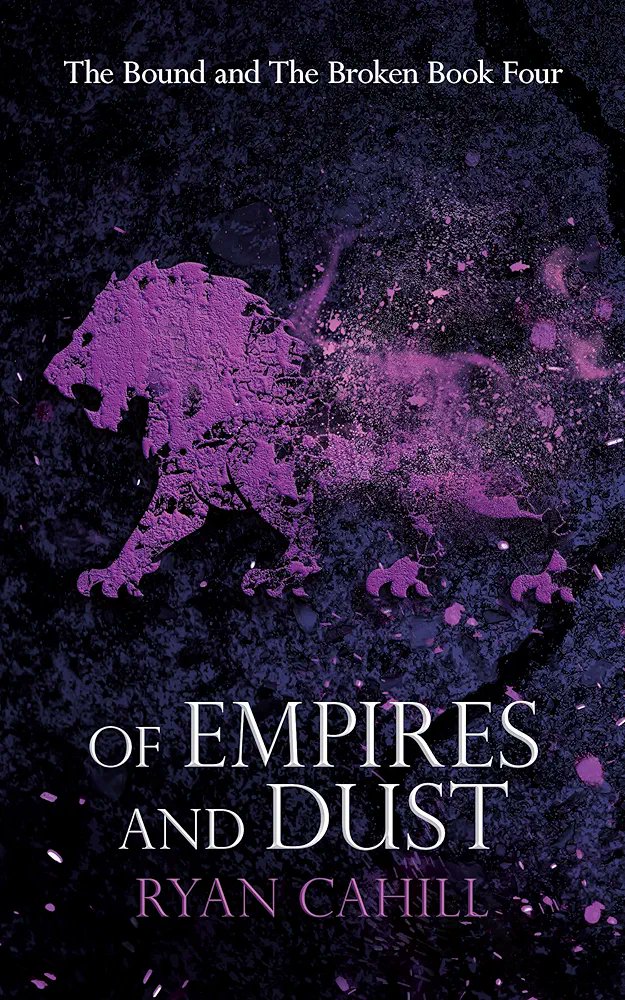 Happy Book Release Day to <a href="/RCahillAuthor/">RyanCahill</a> for Of Empires and Dust.

For anyone who hasn't yet started The Bound and The Broken series, it's epic fantasy full of heart and soul, tears and laughter, love and hate, huge emotional impact and some amazingly bad-ass dragons.