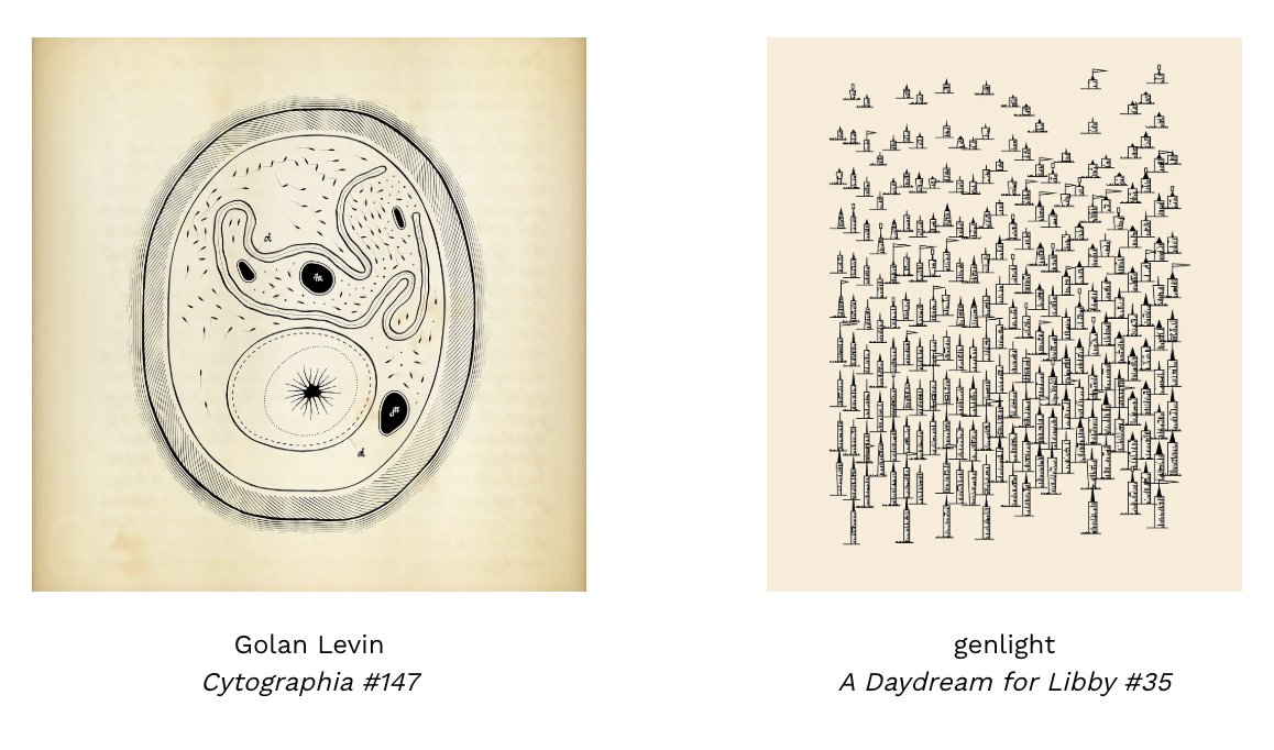 AluanWang (@ioivm) on Twitter photo <a href="/golan/">Golan Levin</a> Levin Cytographia #147
<a href="/generativelight/">Adam genlight</a> A Daydream for Libby #35
The act of collecting other artists’ works comes from a belief that the world can be better—that it can move toward the direction you hope for. <a href="/golan/">Golan Levin</a> Levin Cytographia #147
<a href="/generativelight/">Adam genlight</a> A Daydream for Libby #35
The act of collecting other artists’ works comes from a belief that the world can be better—that it can move toward the direction you hope for.