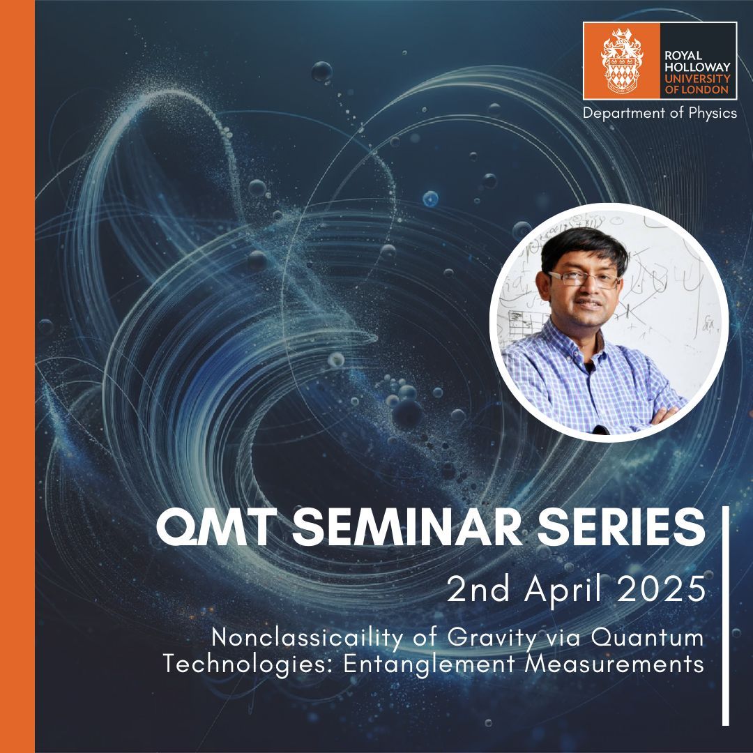 RHULPhysics's tweet image. Here&apos;s a reminder for the QMT seminar this Wednesday!

Speaker: 
Prof. Sougato Bose (University College London)

Title: 
Nonclassicality  of Gravity via Quantum Technologies: Entanglement and Measurements

More infomation: buff.ly/sTk4qCq