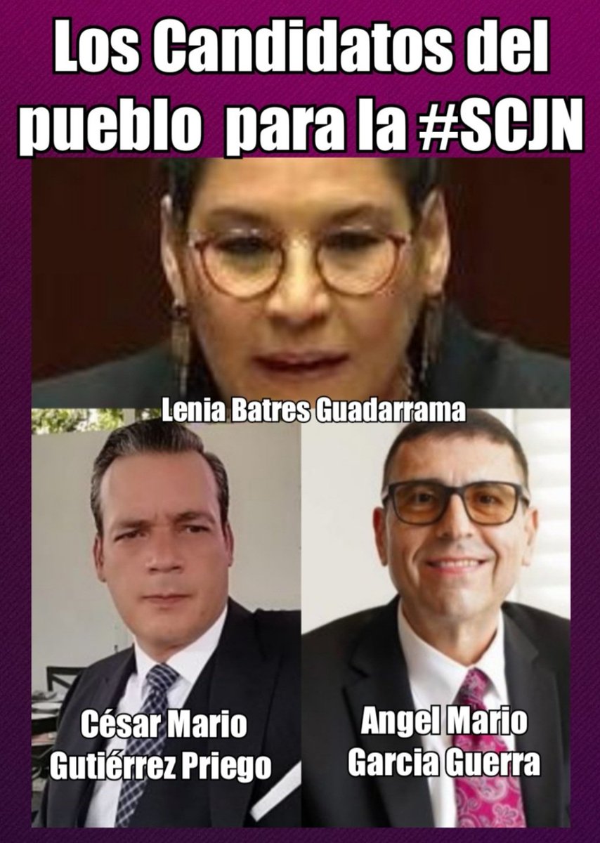 Seguros nuestros 3 candidatos del pueblo ...
Vamos con todo , Sí se puede México 🇲🇽💜 para hacer valer esta Transformación y justicia en la #SCJN  con <a href="/LeniaBatres/">Lenia Batres</a>
<a href="/CesarGPMedia/">César Gutiérrez Priego Media</a> y <a href="/AngelMarioGar18/">Angel Mario Garcia Guerra</a> 
🇲🇽💜🇲🇽💜🇲🇽💜🇲🇽

Quién de acuerdo ? 🤗👍🏻🇲🇽💜👇🏻
