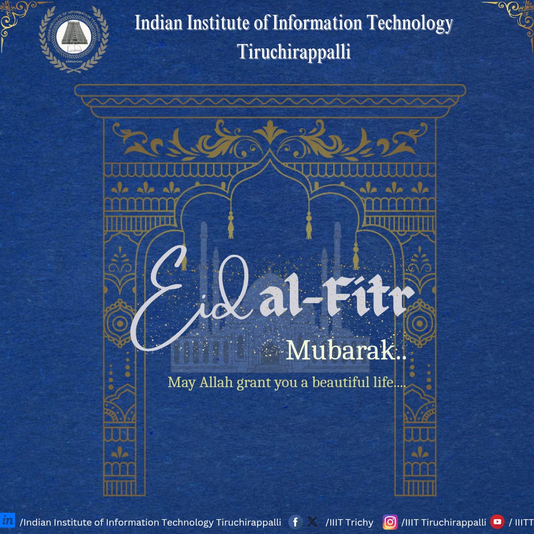 🌙✨ As the sacred month of Ramzan unfolds, we come together in prayer, gratitude, and unity. 🌟 On behalf of IIIT Tiruchirappalli, we send heartfelt wishes to everyone observing this holy time. Let’s cherish the spirit of compassion, togetherness,!#HappyRamzan#iiitt#EidMubarak