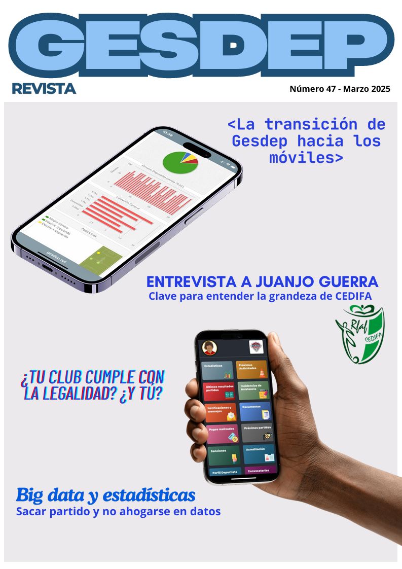 Revista Gesdep Nº47:
- Entrevista con Juanjo Guerra, de CEDIFA (RFAF)
- La transición de Gesdep a dispositivos móviles
- ¿Tu club cumple con la legalidad? ¿Y tú?
- Big Data y estadísticas. Sacar partido y no ahogarse en datos

▶️ surl.li/gdkkxv
#Gesdep
#RevistaGesdep