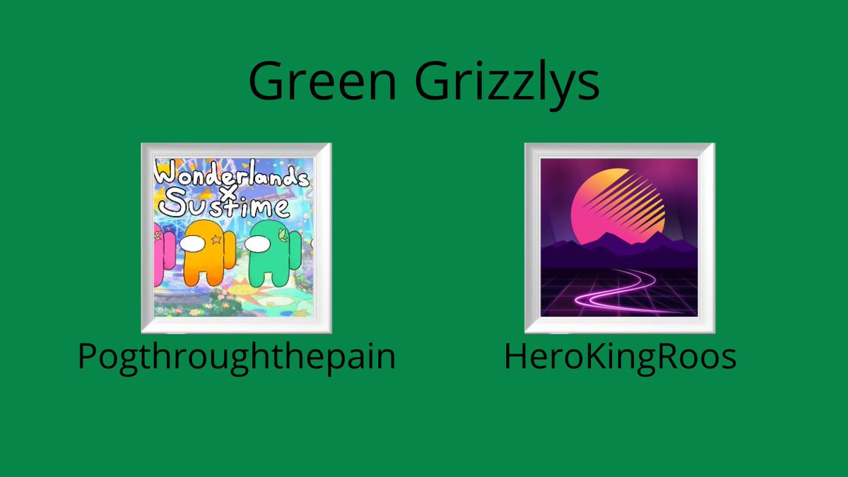 Announcing the Green Grizzlys! Pogthroughthepain HeroKingRoos