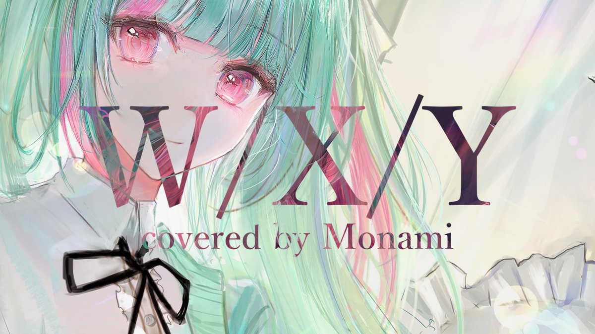 namicha_ichigo's tweet photo. 🍓YouTube公開中🍓
『W/X/Y』歌いました！
Full：https://t.co/bEQGbfvu9P

Original：Tani Yuuki (@yu___09___11 )様
https://t.co/Sj2uyQPJUE

Illust：mntle ✧ (@Pot32hAF )様
Mix &amp; Movie &amp; Vocal ：苺南(もなみ)

#歌ってみた #cover #自作MV #オリジナルMV #推し不在 #新人歌い手 #女性歌い手 https://t.co/CBiq87Lr2c