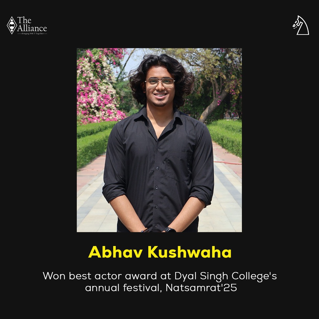 NSUT_Newspaper's tweet photo. The Alliance is delighted to announce that Abhav Kushwaha, from the dramatics society of NSUT, Ashwamedh won the Best Actor Award for his outstanding performance in Ashwamedh's annual production - "Sab Khairiyat" at Natsamrat'25, the annual festival of Dyal Singh College. https://t.co/aAtmBBv1MU