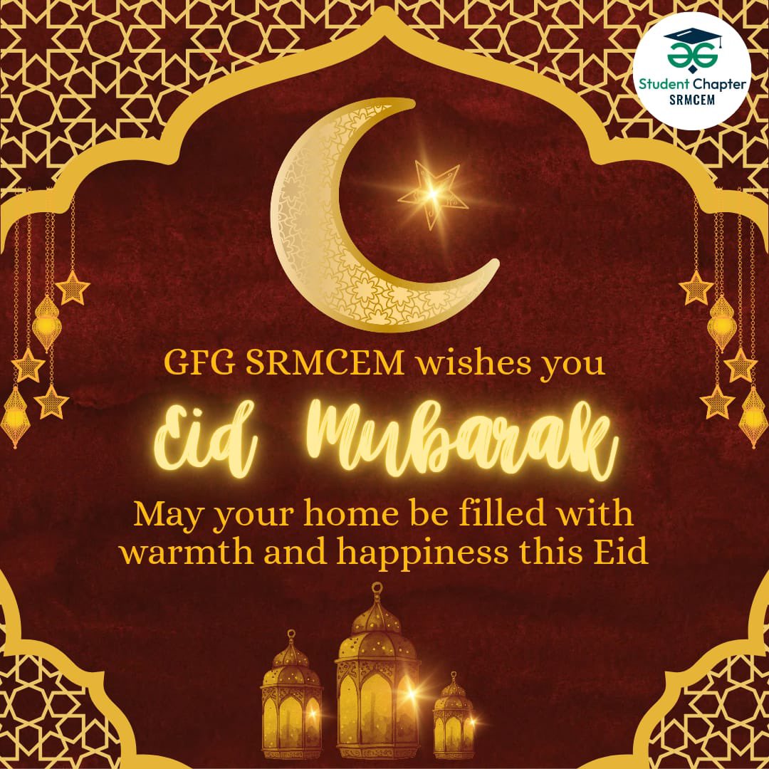 From GFG SRMCEM to you, Eid Mubarak! ✨

May your days be filled with love, laughter, and countless blessings. 🌙

 #EidMubarak 
#gfg
#srmcem
#GratitudeAndBlessings