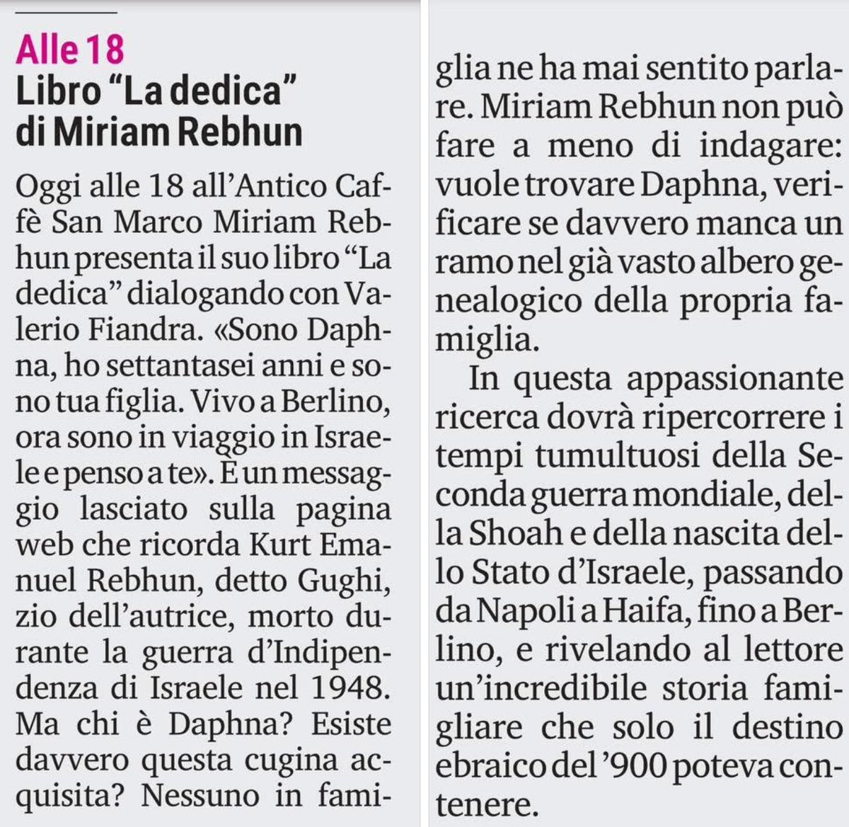 Oggi, alle 18, all’Antico Caffè San Marco. Libreria e ristorante. 
Con Miriam Rebhun. #Trieste 

LA DEDICA ( Casa Editrice <a href="/giuntina1980/">Giuntina</a> ) è per tutti, venite a scoprire perché. Grazie.