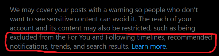 Lol, excluses from the following timelines and others? Guess Twitter is over for me then in some sense. Not that I like this site anyway, but this notification I got about my account getting a "Sensitive Flag" is wild.