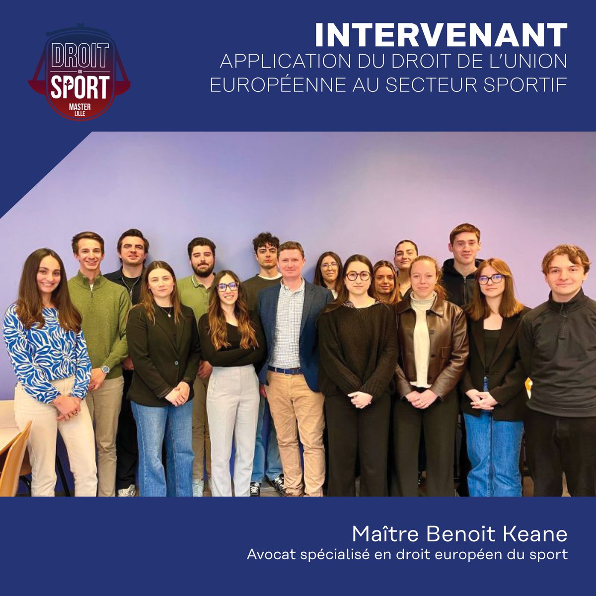 Les étudiants du Master ont suivi un séminaire intégralement en anglais animé par Me Benoît Keane, avocat spécialisé en droit européen du sport.
Cette intervention leur a permis d'approfondir leur compréhension de l'application du droit de l'Union européenne au secteur sportif.