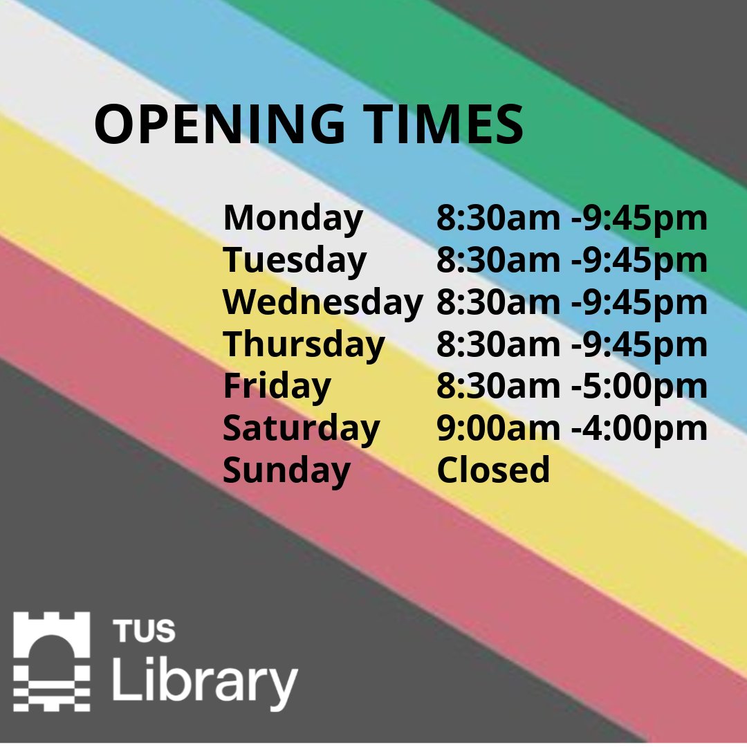 TUS_LibraryMD's tweet photo. Opening Times of the library for this week are Monday to Thursday 8:30am -9:45pm. Friday 8:30am -5pm and Saturday 9am -4pm. All online resources are available 24/7 and library are contactable 9-5 on libchat or via email. #openingtimes #tuslibrary #disabilityinclusionweek https://t.co/2jiu2P0k9z