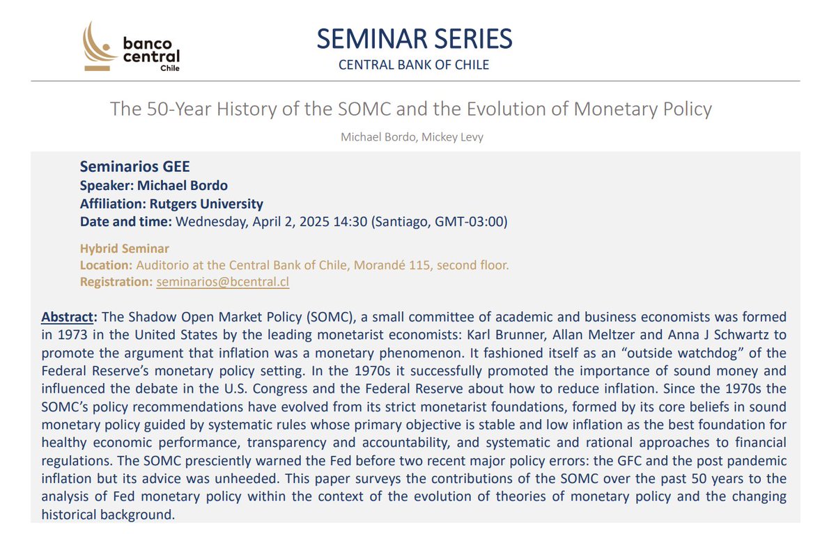 Central Bank of Chile Research (@cbchileresearch) on Twitter photo This Wednesday 2nd at 14:30 hrs (GMT-3:00) we will have Michael Bordo (<a href="/RutgersU/">Rutgers University</a>) at the <a href="/bcentralchile/">Banco Central de Chile</a> presenting his work titled “The 50-Year History of the SOMC and the Evolution of Monetary Policy" coauthored with Mickey Levy.
Registration 👉seminarios@bcentral.cl This Wednesday 2nd at 14:30 hrs (GMT-3:00) we will have Michael Bordo (<a href="/RutgersU/">Rutgers University</a>) at the <a href="/bcentralchile/">Banco Central de Chile</a> presenting his work titled “The 50-Year History of the SOMC and the Evolution of Monetary Policy" coauthored with Mickey Levy.
Registration 👉seminarios@bcentral.cl