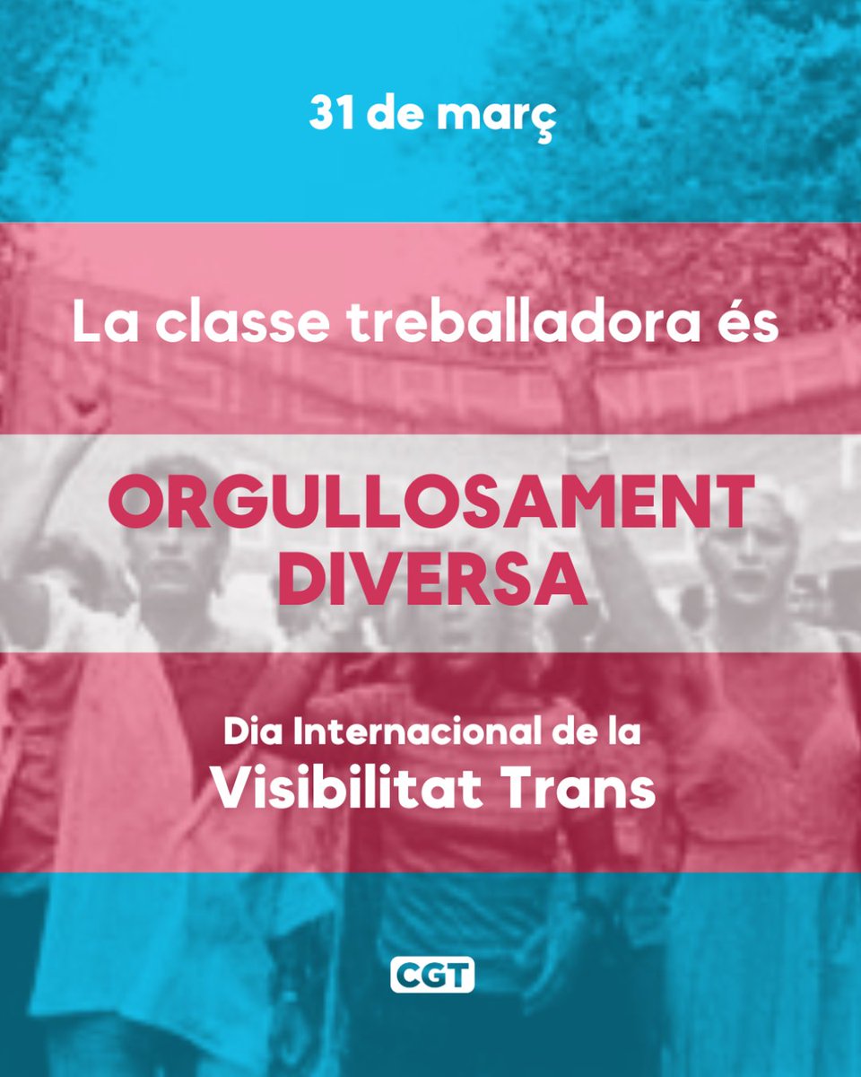 🏳️‍⚧️ La classe treballadora unida i diversa celebrem el dia de la Visibilitat Trans. 

⚧️Només serem lliures d'opressions quan acabem amb el capitalisme.