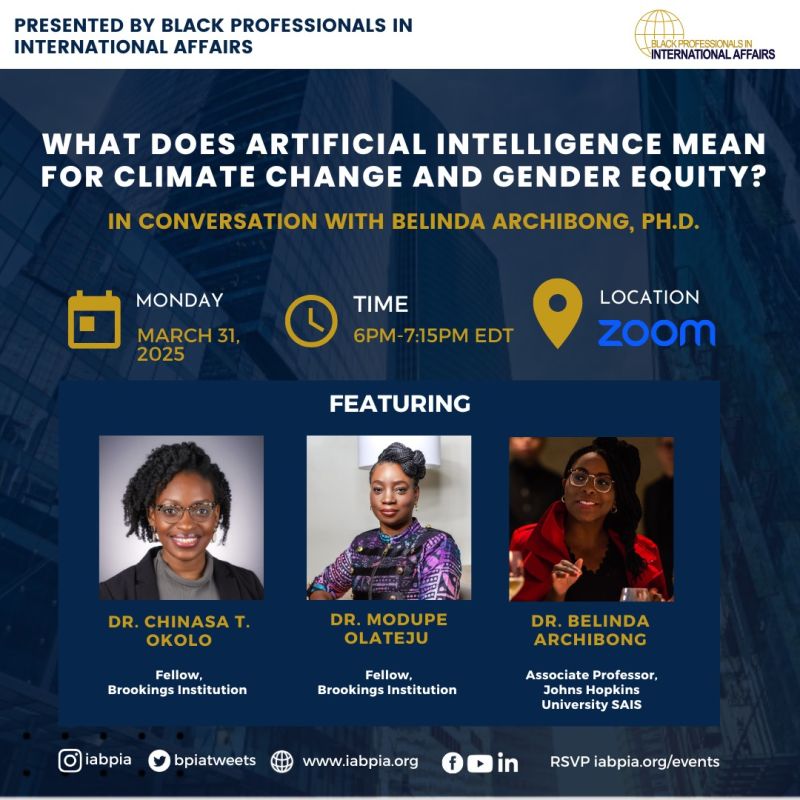 Dr. Chinasa T. Okolo (@chinasatokolo) on Twitter photo I look forward to joining my Brookings colleagues Dr. Belinda Archibong and Dr. Modupe Adefeso-Olateju today for a discussion on “What Does AI Mean for Climate Change and Gender Equity?” hosted by Black Professionals in International Affairs <a href="/BPIAtweets/">Black Professionals in International Affairs-BPIA</a>.
iabpia.org/event-6129821 I look forward to joining my Brookings colleagues Dr. Belinda Archibong and Dr. Modupe Adefeso-Olateju today for a discussion on “What Does AI Mean for Climate Change and Gender Equity?” hosted by Black Professionals in International Affairs <a href="/BPIAtweets/">Black Professionals in International Affairs-BPIA</a>.
iabpia.org/event-6129821