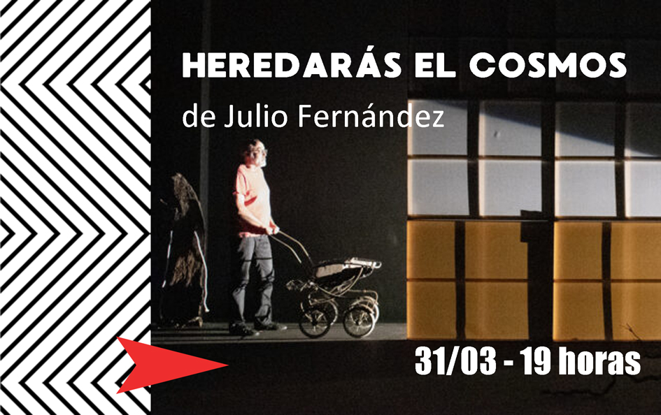 Hoy, LUNES 31 DE MARZO, 19 horas, JULIO FERNÁNDEZ presenta HEREDARÁS EL COSMOS, en SOCIEDAD CERVANTINA (Atocha, 87).
Una experiencia teatral alrededor de la transformación voraz que sufrió el planeta desde los años 60-70 del siglo XX hasta la actualidad.
dramactual.com/?page_id=2375