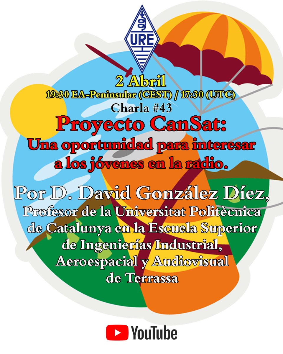 ure_es's tweet image. El 2 de abril a las 19:30 EA-Peninsular (CEST) /17:30 UTC, se transmitirá por el canal YouTube de URE la charla “ Proyecto CanSat. Una oportunidad para interesar a los jóvenes en la radio”, que impartirá David González y que podréis seguir en: youtube.com/ureradio