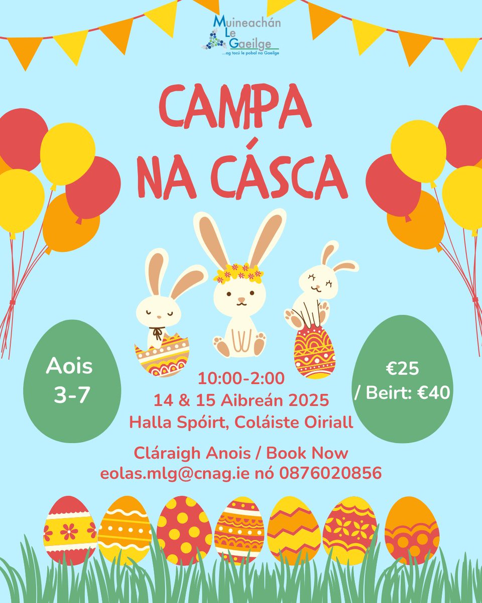 Muineachán Le Gaeilge (@muineachanleg) on Twitter photo Beidh Campa na Cásca ar siúl ar an 14&15 Aibreán i mbliana!🐰🐣
Cláraigh ag an nasc thíos nó déan teagmháil le Courtney ar 0876020856 nó ag eolas.mlg@cnag.ie chun a thuilleadh eolais a fháil.
Bígí linn!
forms.gle/vzEFwyFe1pq3pg… Beidh Campa na Cásca ar siúl ar an 14&15 Aibreán i mbliana!🐰🐣
Cláraigh ag an nasc thíos nó déan teagmháil le Courtney ar 0876020856 nó ag eolas.mlg@cnag.ie chun a thuilleadh eolais a fháil.
Bígí linn!
forms.gle/vzEFwyFe1pq3pg…