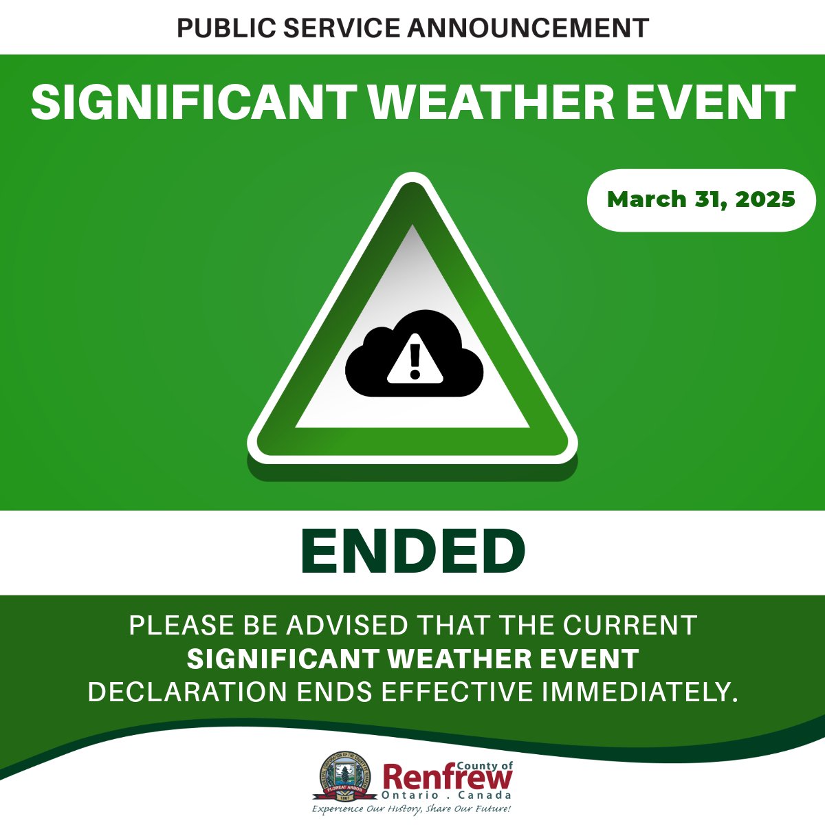 PUBLIC SERVICE ANNOUNCEMENT

Please be advised the Significant Weather Event declared by the County of Renfrew on March 28 has now ended.

#SignificantWeatherEventEnded
#RenfrewCountyRoads
#RenfrewCounty