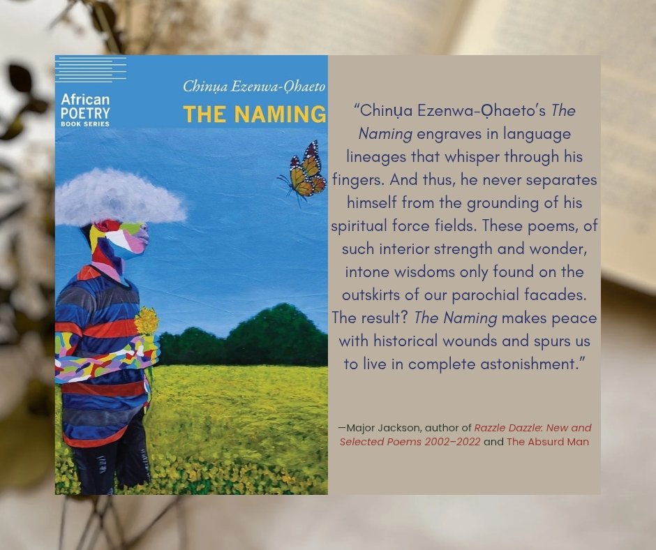 ChinuaEzenwa's tweet image. Excited to reveal "THE NAMING" Cover 🥳. To be out via @UnivNebPress & now ready for pre-order. Grateful to Kwame Dawes. Thankful to Major Jackson, Roger Robinson& Philippa Yaa De Villiers for the kind words.
Preorder: Amazon: a.co/d/6oNpP7n
U.S: tinyurl.com/3y2tkpka