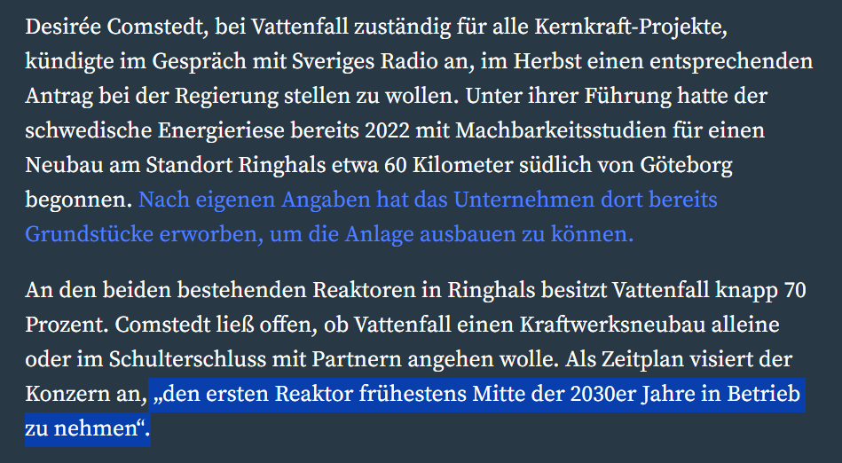 Diese Plattform ist echt verpestet mit Fake News Schleudern.

Ich wette 5.000 Euro darauf, dass die (geplanten) Schweden-Kernkraftwerke bis 2035 nicht kommerziell Strom ins Netz einspeisen werden.