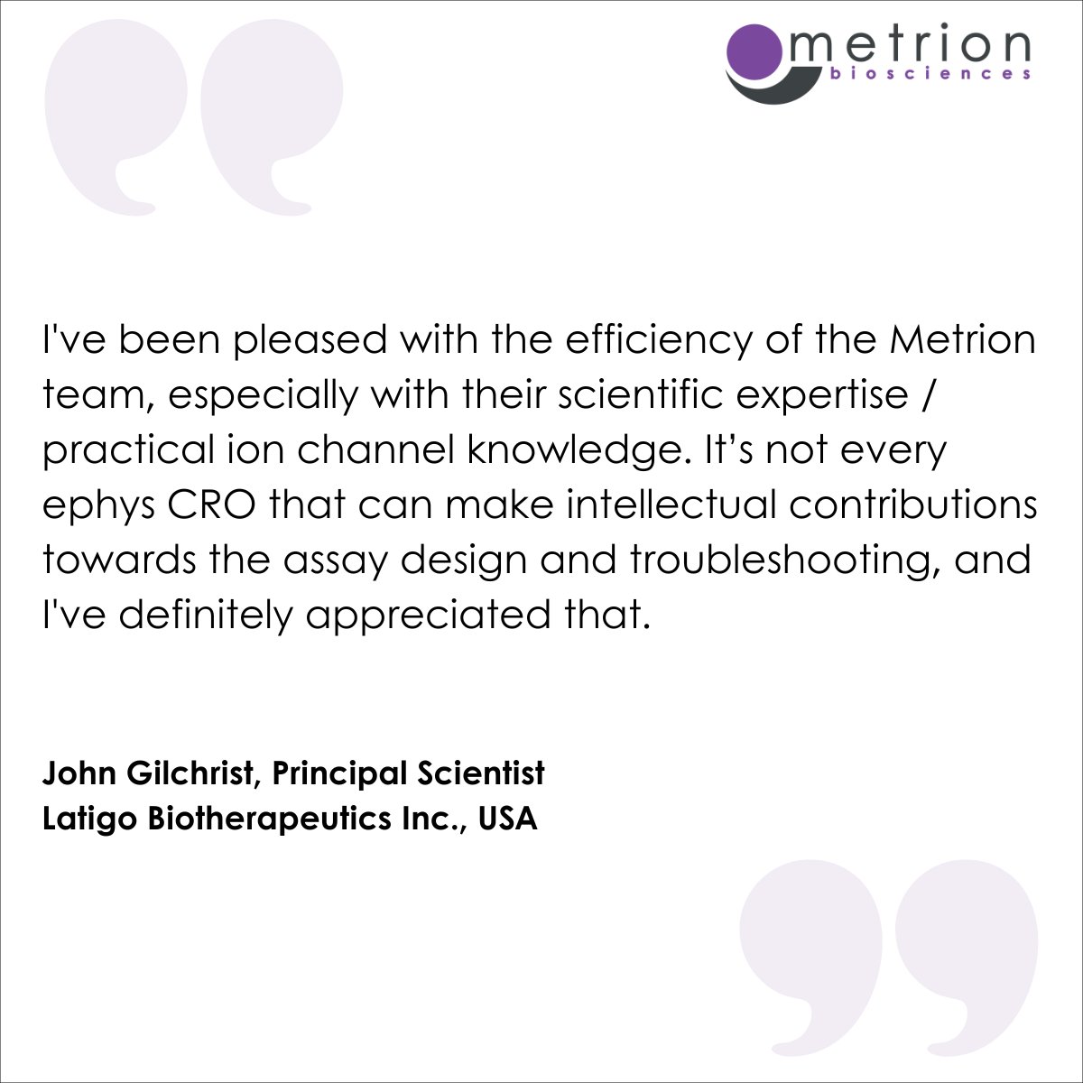 Metrion_Biosci's tweet photo. Thank you to John Gilchrist at Latigo Biotherapeutics, Inc. for providing our latest testimonial.

See what other customers say about working with Metrion: https://t.co/rmy7kI89hh

#DrugDiscovery #IonChannels #CRO https://t.co/97jfG1aTlA