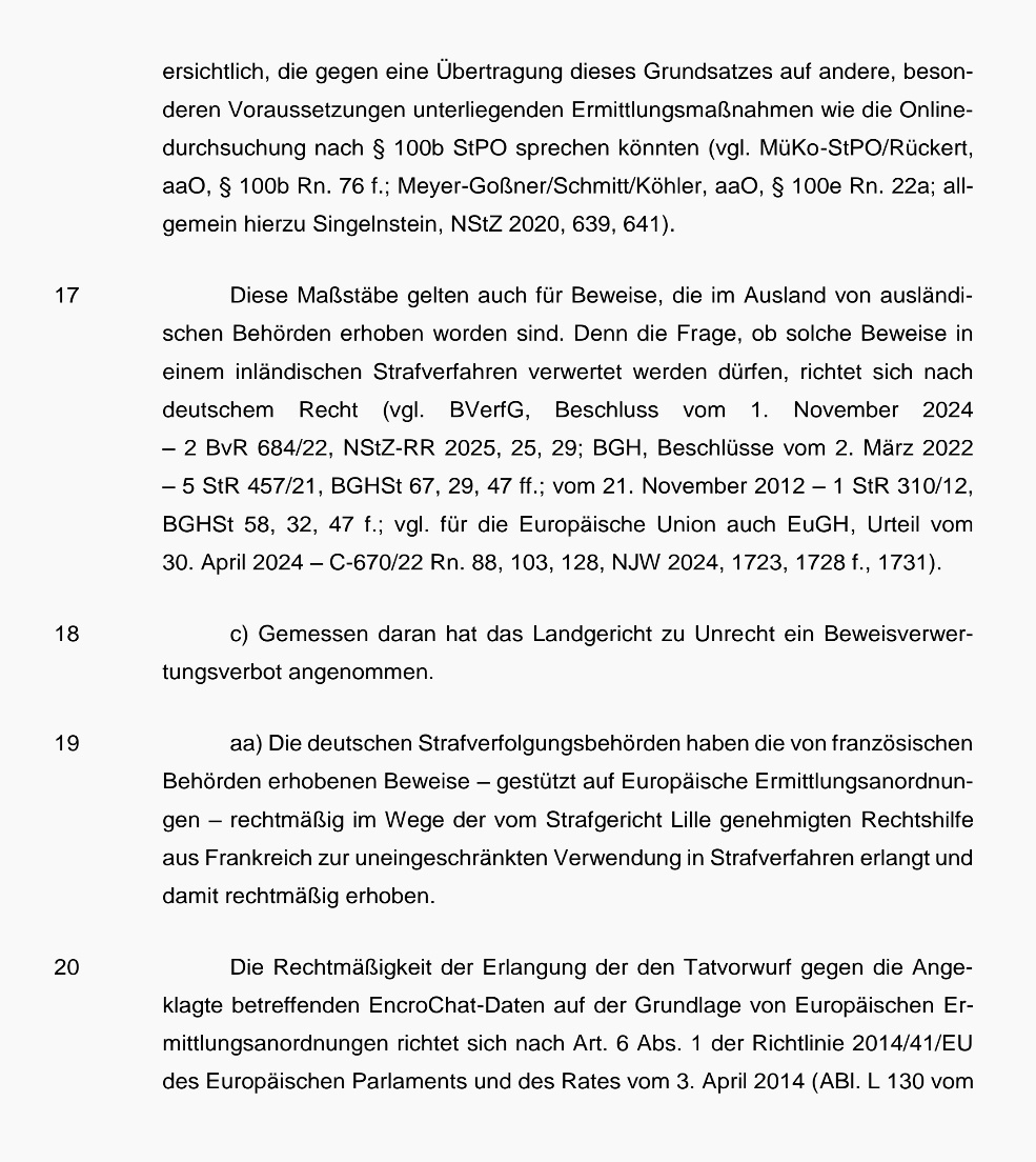 BGH, Urteil vom 13.2.2025 - 5 StR 491/23: Rechtmäßigkeit der Beweiserhebung von EncroChat-Daten ist für die Verwertbarkeit maßgeblich - deshalb sei auf den Erlass der EEA abzustellen. Vertiefung der Begründungsfehler in 5 StR 528/24. juris.bundesgerichtshof.de/cgi-bin/rechts…