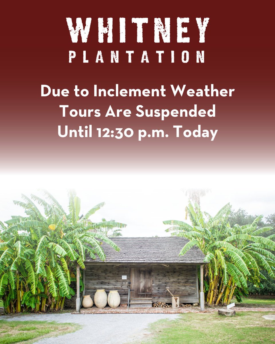 Due to inclement weather, tours have been postponed until 12:30 p.m. today. The safety of our guests and staff are our top priority. Please stay safe and dry!

We welcome you to come visit this afternoon. Reserve your tickets: whitneyplantation.org