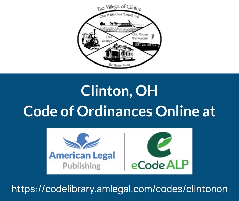 The Village of Clinton, OH published their Code of Ordinances online. You can view the code in the eCodeALP online library. Thank you, Village of Clinton, for trusting American Legal Publishing!

View the code: codelibrary.amlegal.com/codes/clintono…